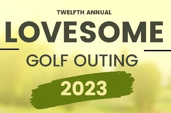 TWELFTH ANNUAL- Lovesome Golf Outing 2023